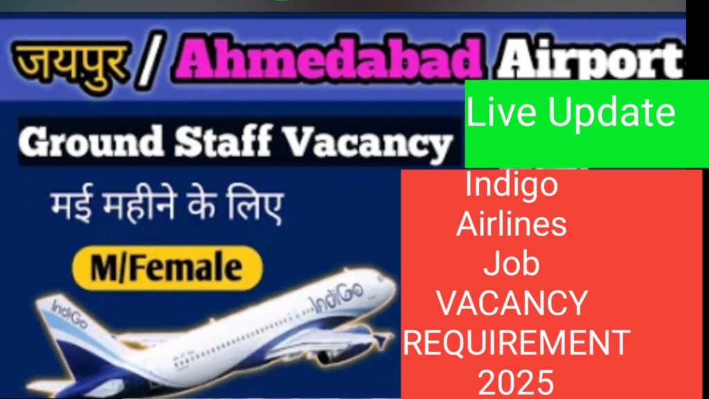 Indigo Airlines Job VACANCY REQUIREMENT
